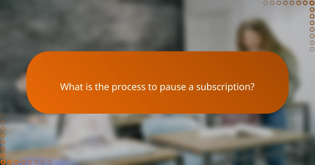 What is the process to pause a subscription?